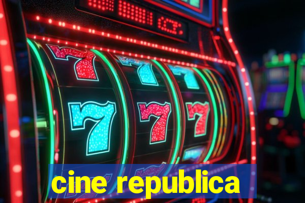 cine republica